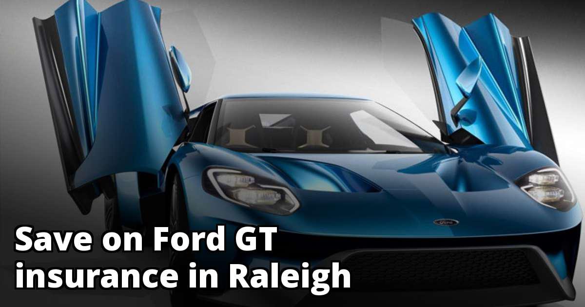 Best Ford GT Insurance in Raleigh, NC Best Ford GT Insurance in Raleigh, NC